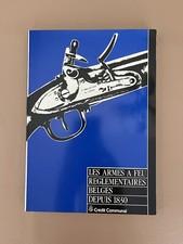Les Armes à Feu Réglementaires Belges Depuis 1830 Belgian firearms history