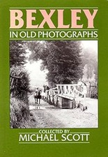 Bexley Dans Les Vieilles Photographies Broché M. Scott