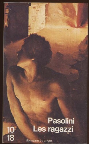 Pasolini les ragazzi - 10/18., pasolini: