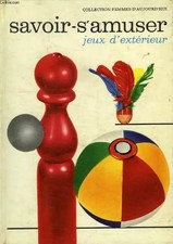 LE SAVOIR-S'AMUSER, JEUX D'EXTERIEUR, LAURENT CLAUDE-MARCEL