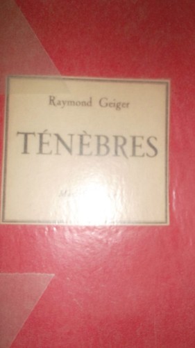 Geiger ténèbres - (raymond)., ténèbres*