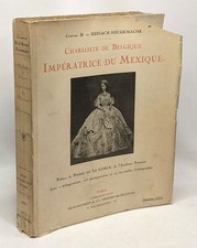 Charlotte de Belgique impératrice du Méxique - préface de Pierre de la
