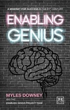 Enabling Genius: A Mindset for Success in the 21st Century by Downey, Myles NEUF