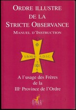 ORDRE ILLUSTRE DE LA STRICTE OBSERVANCE - Manuel d'Instruction - 1997