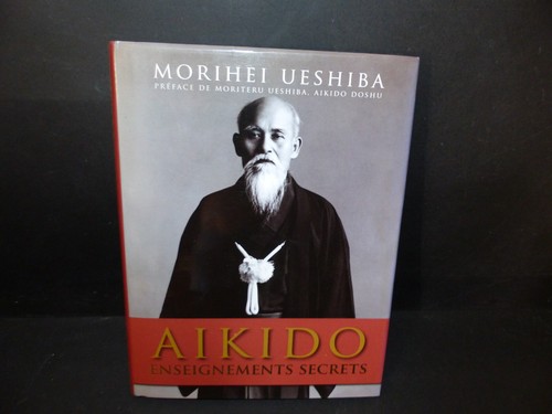 Aikido enseignements secrets - aikido:,