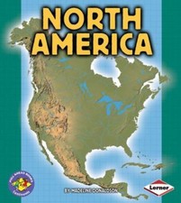 North America (Pull Ahead Books) by Madeline Donaldson