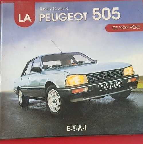Peugeot 505 de mon - e.t.a.i, la
