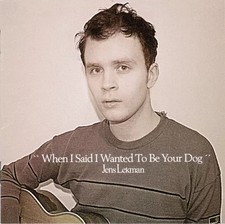 When I Said I Wanted To Be Your Dog, Jens Lekman