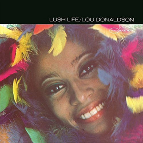 Lou donaldson lush life - lush,