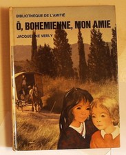 Ô Bohémienne , mon amie