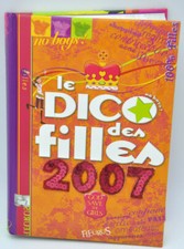 livre Le dico des filles 2007 Éditions fleurus. TBE 543 pages