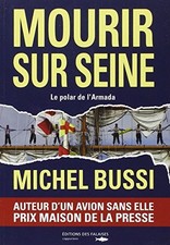 MOURIR SUR SEINE (ROMAN) (FRENCH EDITION) By Bussi Michel *Excellent Condition*