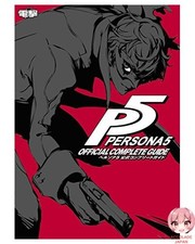 Persona 5 Official Complete Guide