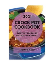 Crock Pot Cookbook 2021