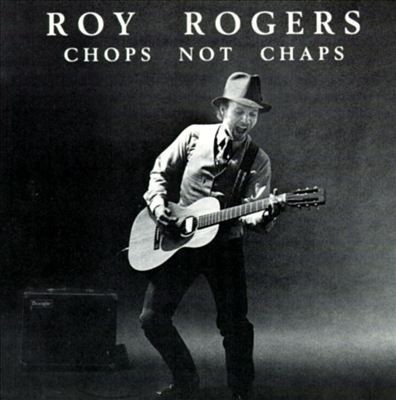 Roy rogers chops not chaps - (2),