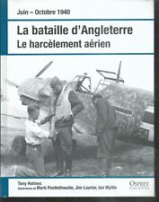 La bataille d'Angleterre - Le harcelement aérien. Tony HOLMES. Osprey Z21