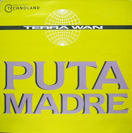 Terra puta madre - terra, w.a.n.