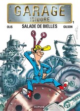 Garage Isidore - tome 1 - SALADE DE BIELLES, Olis et  François Gilson