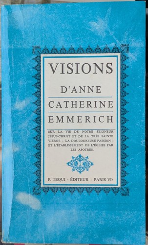 Visions anne catherine - visions, d'anne