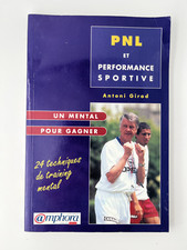 Pnl Et Performance Sportive - 24 Techniques De Training Mental (Girod - Amphora