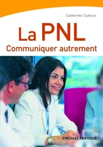 Pnl communiquer autrement - communiquer,
