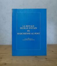 BELGIQUE CHARLEROI HISTOIRE SOCIETE LA ROYALE FEUILLE D'ETAIN MARCHIENNE-AU-PONT