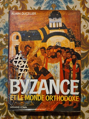 Byzance monde orthodoxe - byzance, le