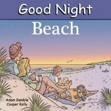 Good Night Beach; Good Night Our World - 9781602190023, board book, Adam Gamble
