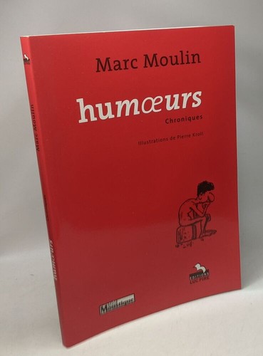 Humoeurs chroniques - -,