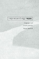 Representing Rape: Language and sexual consent - Ehrlich, Susan