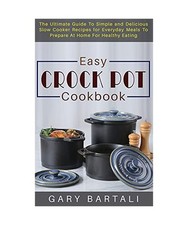 Easy Crock Pot Cookbook: The