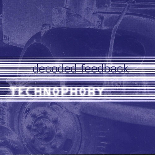 Decoded feedback technophoby - decoded,