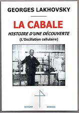Lakhovsky La Cabale - Histoire d'une découverte - L'Oscillation cellulaire Tesla