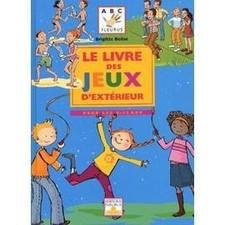 Livre Le Des Jeux D'exterieur Pour Les 6 - 12 Ans