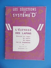 SYSTEME D -LES SELECTIONS DE SYSTEME "D" -L'ELEVAGE DES LAPINS -G.CHARRIERE-1956