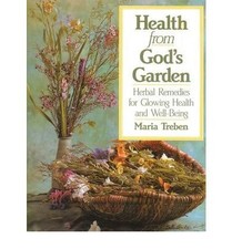 HEALTH FROM GOD'S GARDEN: HERBAL REMEDIES FOR GLOWING By Maria Treben EXCELLENT