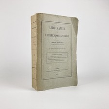 AMBROISE FIRMIN-DIDOT : ALDE MANUCE & L'HELLÉNISME À VENISE . 1875 . EO