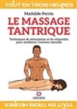 Le massage tantrique : techniques de stimulation et de relaxation pour