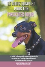 Le guide complet pour ton Pinscher Nain: Le guide ind... | Livre | état très bon