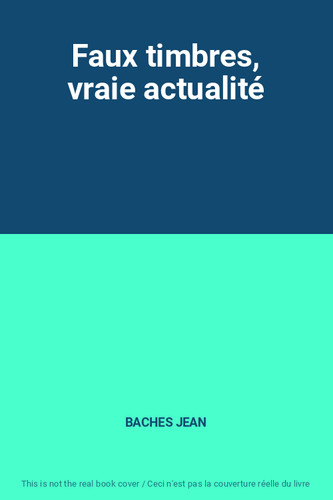 Faux timbres vraie - faux,