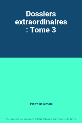 Dossiers extraordinaires - ,