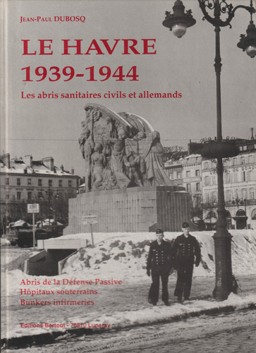 Havre 1939 1944 - le,