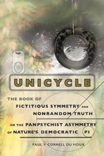 Unicycle, the Book of Fictitious Symmetry and Nonrandom Truth, or the