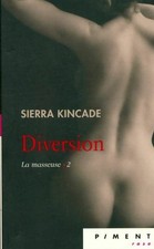 La masseuse Tome II : Diversion - Sierra Kincade - V294696
