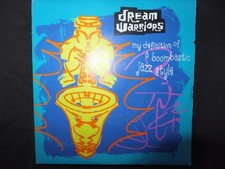 VINYL 45 TOURS DREAM WARRIORS / MY DEFINITION OF A BOMBASTIC JAZZ STYLE /