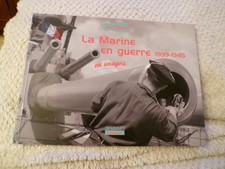 LA MARINE EN GUERRE 1939-1945