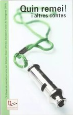 Quin remei! i altres contes: 7è Premi de narrativa curta per Internet Tinet (Pre