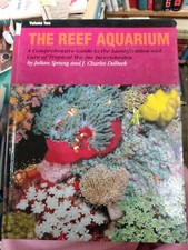 THE REEF AQUARIUM VOLUME 2 BY JULIAN SPRUNG AND J CHARLES DELBEEK
