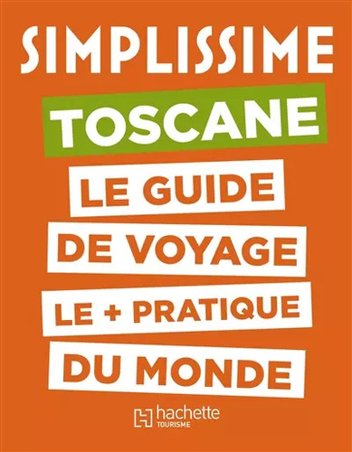 Guide simplissime toscane - guide,