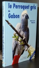Péron : Le Perroquet gris du Gabon / 1985